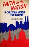 Faith in the nation : a Christian vision for Britain