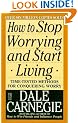 How to Stop Worrying and Start Living