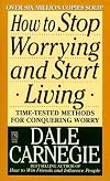 How to Stop Worrying and Start Living