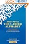 Happy About The Career Alphabet: An A-Z Primer for Job Seekers of All Ages *800+ Fast & Easy Tweet-Style Tips*