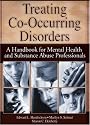 Treating Co-Occurring Disorders: A Handbook for Mental Health and Substance Abuse Professionals (Haworth Addictions Treatment) (Haworth Addictions Treatment)