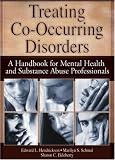 Treating Co-Occurring Disorders: A Handbook for Mental Health and Substance Abuse Professionals (Haworth Addictions Treatment) (Haworth Addictions Treatment)