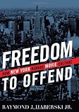 Freedom to Offend: How New York Remade Movie Culture
