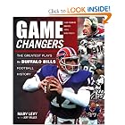 Game Changers: The Greatest Plays in Buffalo Bills Football History by Marv Levy and Jeff Miller
