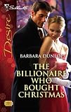 The Billionaire Who Bought Christmas (Silhouette Desire)