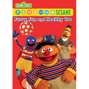 Play with Me Sesame: Furry Fun and Healthy Too