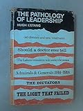 The pathology of leadership
