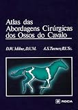 An atlas of surgical approaches to the bones of the horse