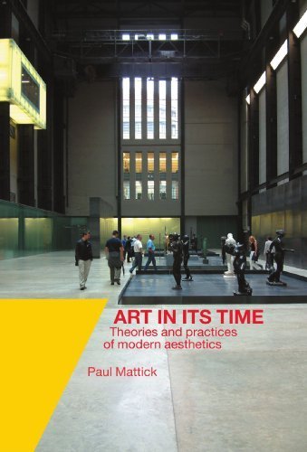 Art In Its Time: Theories and Practices of Modern Aesthetics by Paul Mattick (2003-05-11)