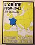 L'Ab�me : 1939-1945 (Politique �trang�re de la France)