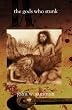 The Gods Who Stunk