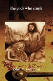 The Gods Who Stunk