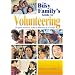 The Busy Family's Guide to Volunteering: Do Good, Have Fun, Make a Difference as a Family!