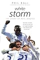 White Storm: The Story of Real Madrid (Mainstream Sport)