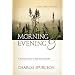 Morning and Evening: Classic KJV Edition