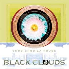 Choo Choo La Rouge - Black Clouds