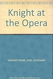Sir Geraint Evans : a knight at the opera