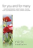 For you and for many: contemporary additional texts for celebrating the Lord's Supper