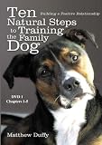 Ten Natural Steps to Training the Family Dog DVD 1
