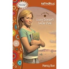 Lucy Doesn't Wear Pink (Faithgirlz! / A Lucy Novel)