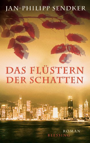 Das Flüstern der Schatten (Die China-Trilogie 1) (German Edition)