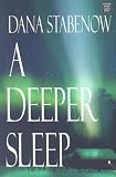 A Deeper Sleep: A Kate Shugak Novel