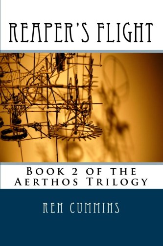 Reaper's Flight: Book 2 of the Aerthos Trilogy (Volume 2) by Ren Cummins Reaper's Flight: Book 2 of the Aerthos Trilogy (Volume 2) by Ren Cummins