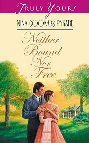Neither Bound Nor Free (Truly Yours Digital Editions Book 380)