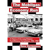 the mobilgas economy run a history of the long distance fuel efficiency competition 1936 1968