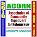 ACORN - Association of Community Organizations for Reform Now - Congressional Documen...