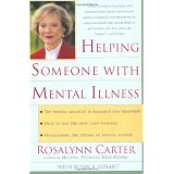 Helping Someone with Mental Illness: A Compassionate Guide for Family, Friends, and Caregivers
