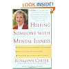 Helping Someone with Mental Illness: A Compassionate Guide for Family, Friends, and Caregivers