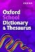 Oxford
School
Dictionary
&
Thesaurus
(2007
edition)
(Dictionary/Thesaurus)