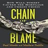Chain of Blame: How Wall Street Caused the Mortgage and Credit Crisis