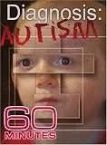 60 Minutes - Diagnosis: Autism (February 18, 2007)