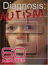 60 Minutes - Diagnosis: Autism (February 18, 2007)