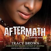 Aftermath: A Snapped Novel | [Tracy Brown]