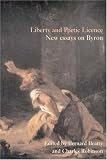 Liberty & Poetic and Poetic Licence: New Essays on Byron (Liverpool English Texts and Studies)