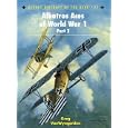 Albatros Aces of World War 1 Part 2 (Aircraft of the Aces) by Greg Vanwyngarden and Harry Dempsey