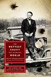 The Wettest County in the World: A Novel Based on a True Story