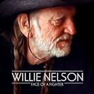  WILLIE NELSON - Face Of A Fighter