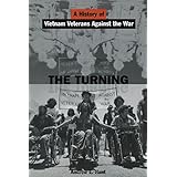 the turning a history of vietnam veterans against the war