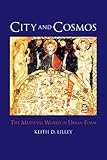 City and cosmos : the medieval world in urban form