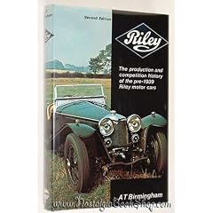 Riley: The Production and Competition History of the Pre-1939 Riley Motor Cars