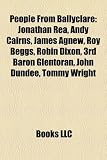 Produkt-Bild: People from Ballyclare: Jonathan Rea, Andy Cairns, James Agnew, Roy Beggs, Robin Dixon, 3rd Baron Glentoran, John Dundee, Tommy Wright