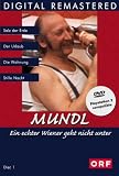 Mundl - Ein echter Wiener geht nicht unter