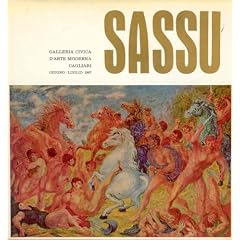 ALIGI SASSU, 1927-1967 - Galleria Civica D'Arte Moderna, Cagliari, Italy - 1967