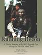 Running Recon: A Photo Journey with SOG Special Ops Along the Ho Chi Minh Trail
