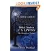 A Family Guide To Narnia: Biblical Truths in C.S. Lewis's The Chronicles of Narnia