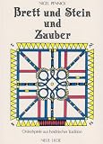 Produkt-Bild: Brett und Stein und Zauber: Orakelspiele aus heidnischer Tradition